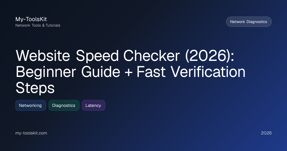 Website Speed Checker (2026): Beginner Guide + Fast Verification Steps