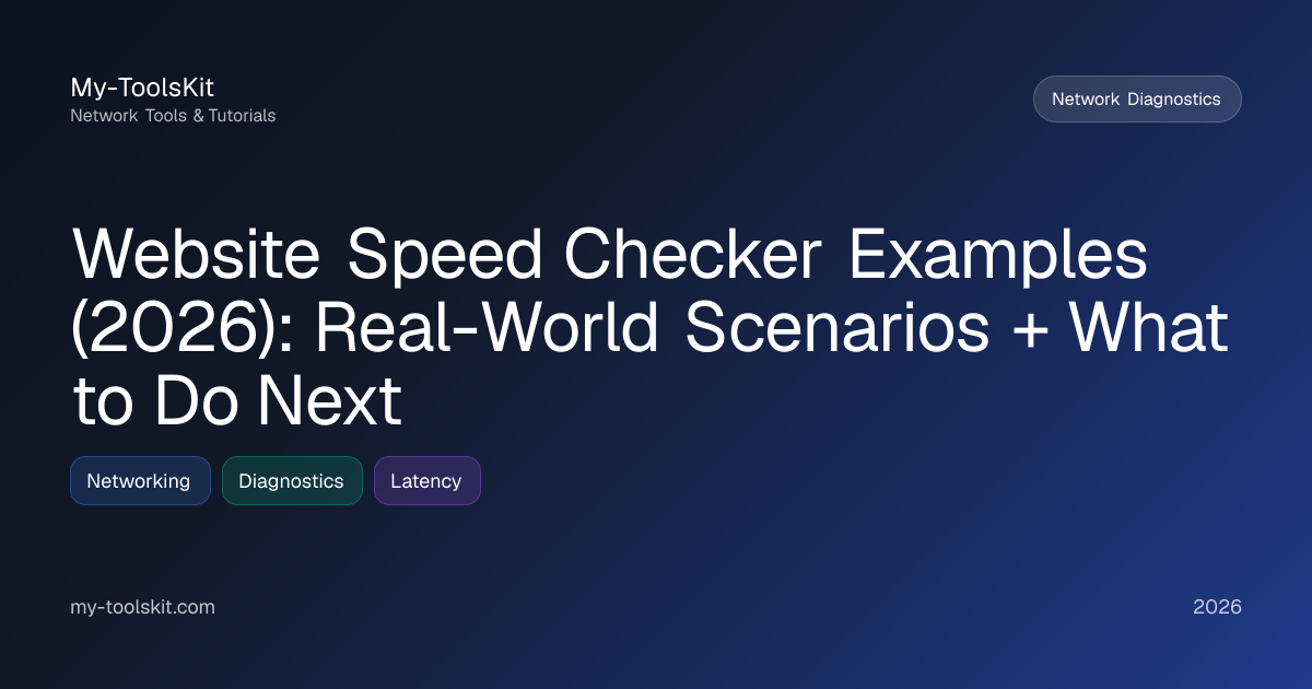 Website Speed Checker Examples (2026): Real-World Scenarios + What to Do Next