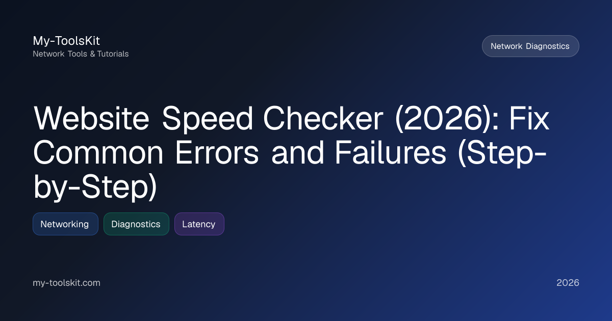 Website Speed Checker (2026): Fix Common Errors and Failures (Step-by-Step)